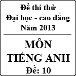 Đề thi thử Đại học năm 2013 – môn Tiếng Anh (Khối D – Đề 10)