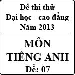 Đề thi thử Đại học năm 2013 – môn Tiếng Anh (Đề 07)