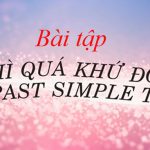 Bài tập thì quá khứ đơn Tiếng Anh lớp 7