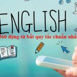 Bảng động từ bất quy tắc đầy đủ