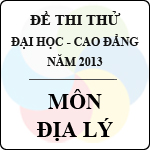 Đề thi thử Đại học cao đẳng năm 2013 môn Địa lý