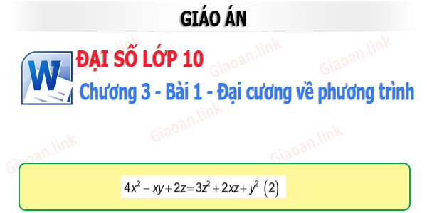 Giáo án toán đại số 10 chương 3 bài 1 Đại cương về phương trình