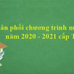 Phân phối chương trình môn Địa lý năm 2020 – 2021 cấp THPT