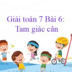 Giải toán 7 Bài 6: Tam giác cân