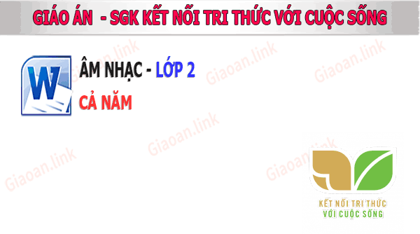 Giáo án Âm nhạc lớp 2 sách Kết nối tri thức