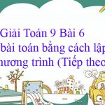 Giải Toán 9 Bài 6: Giải bài toán bằng cách lập hệ phương trình (Tiếp theo)