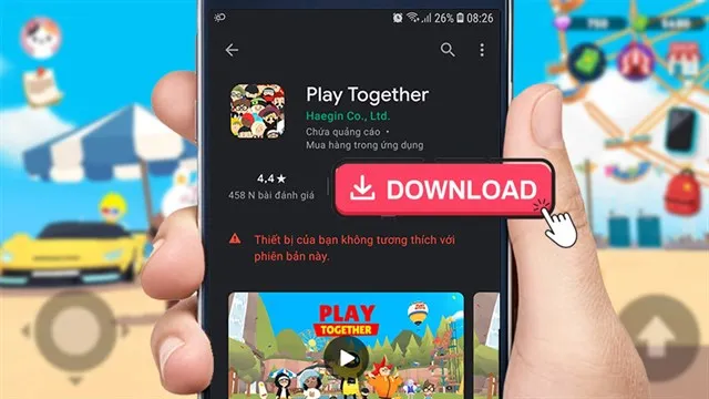 Cách tải, cập nhật Play Together cho Android không tương thích
