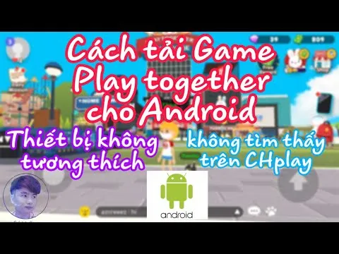 Cách tải Play Together trên Android - taxi hanoi vip