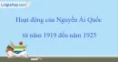 Lập niên biểu những hoạt động của Nguyễn Ái Quốc từ năm 1919 đến năm 1925 theo nội dung sau: thời gian, nội dung hoạt động, ý nghĩa