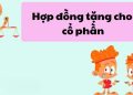 Hợp đồng tặng cho cổ phần