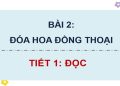Giáo án PowerPoint Tiếng Việt 4 Bài 2: Đoá hoa đồng thoại