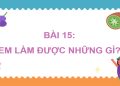 Giáo án PowerPoint Toán 4 Bài 15: Em làm được những gì?